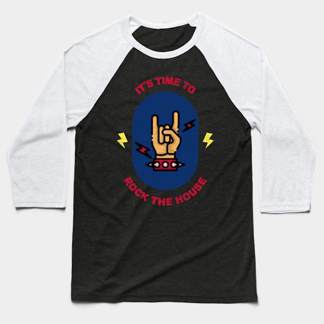 Cool It's time to Rock the House Retro Baseball T-Shirt by Rayrock76